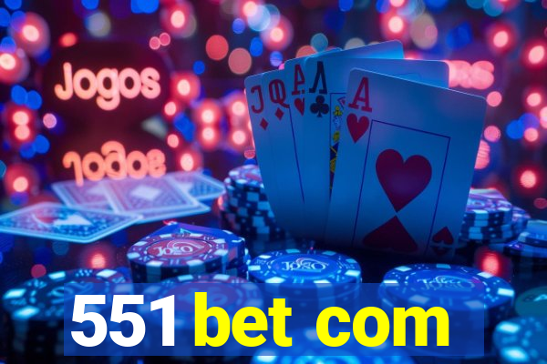 551 bet com